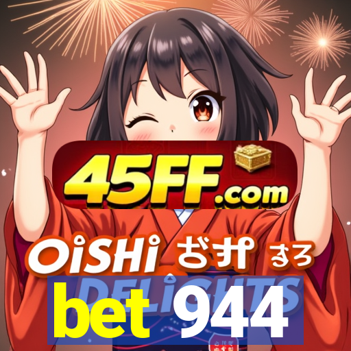 bet 944